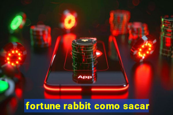 fortune rabbit como sacar